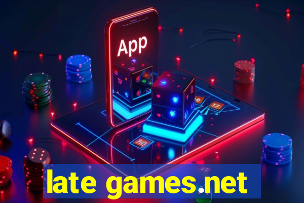 late games.net